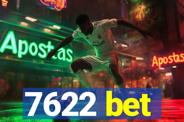 7622 bet